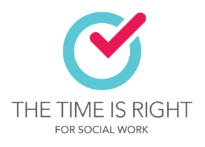 The Time is Right for Social Work - Social Work Month 2022